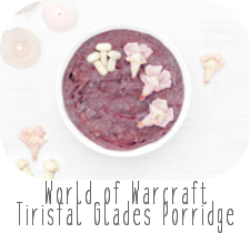 http://www.ablackbirdsepiphany.co.uk/2018/07/tirisfal-glades-porridge-warcraft.html